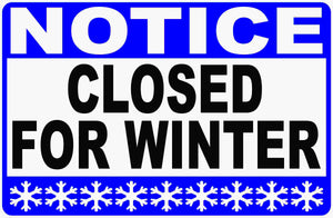 Closed For Winter Sign