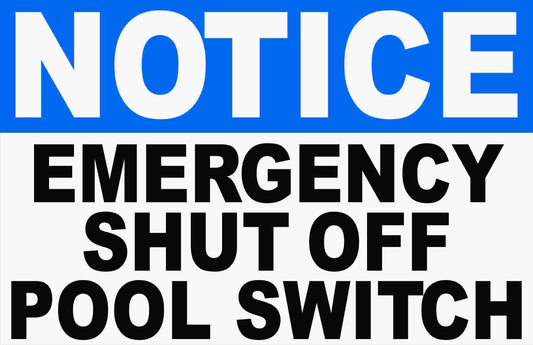Notice Emergency Shut Off Pool Switch Sign