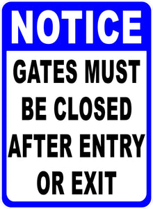 Notice Gate Must Be Closed Sign by Sala Graphics