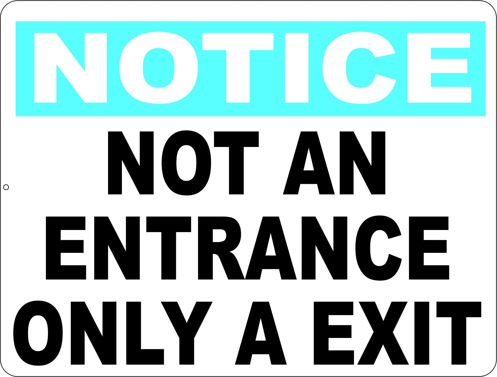 Notice Not an Entrance Only a Exit Sign
