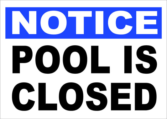 Notice Pool is Closed Sign