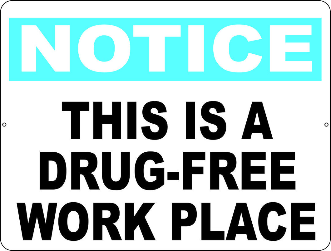 Notice this is a Drug Free Work Place Sign - Signs & Decals by SalaGraphics