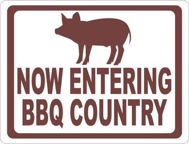 Now Entering BBQ Country Sign