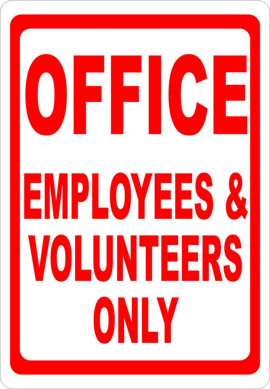 Office Employees & Volunteers Only Sign