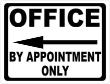 Office by Appointment Only w/ Arrow Sign - Signs & Decals by SalaGraphics