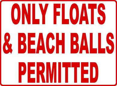 Floats and Beachballs Permitted Sign