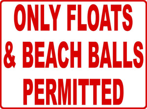 Floats and Beachballs Permitted Sign