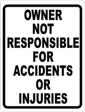 Owner Not Responsible for Accidents or Injuries Sign - Signs & Decals by SalaGraphics
