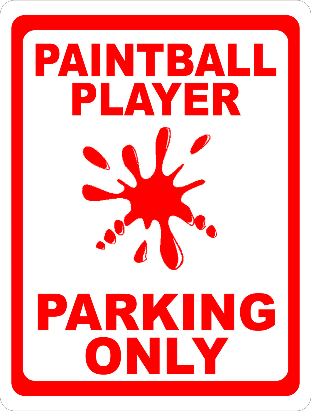 Paint Ball Player Parking Sign