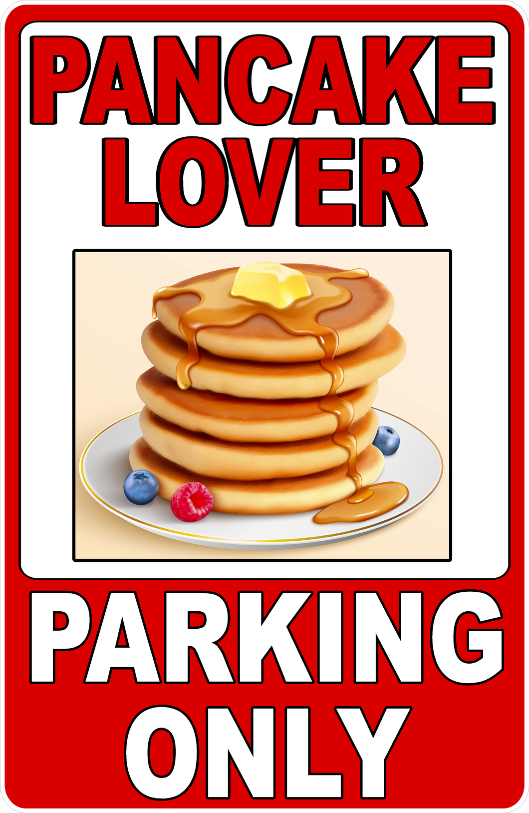 Pancake Lover Novelty Sign