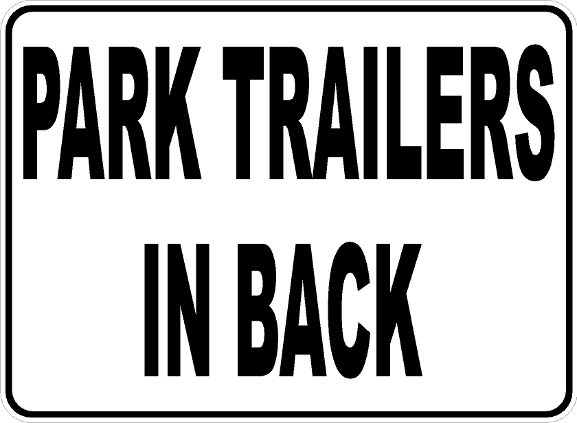 Park Trailers In Back Sign