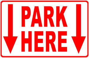 Park Here Sign with Down Arrows