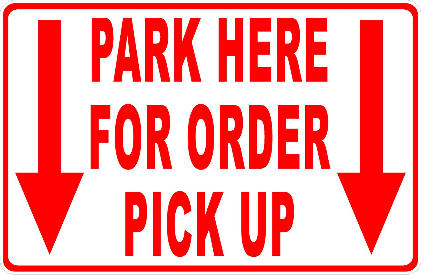 Park Here for Order Pick Up Sign with Arrows