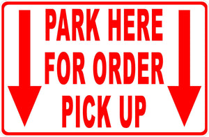Park Here for Order Pick Up Sign