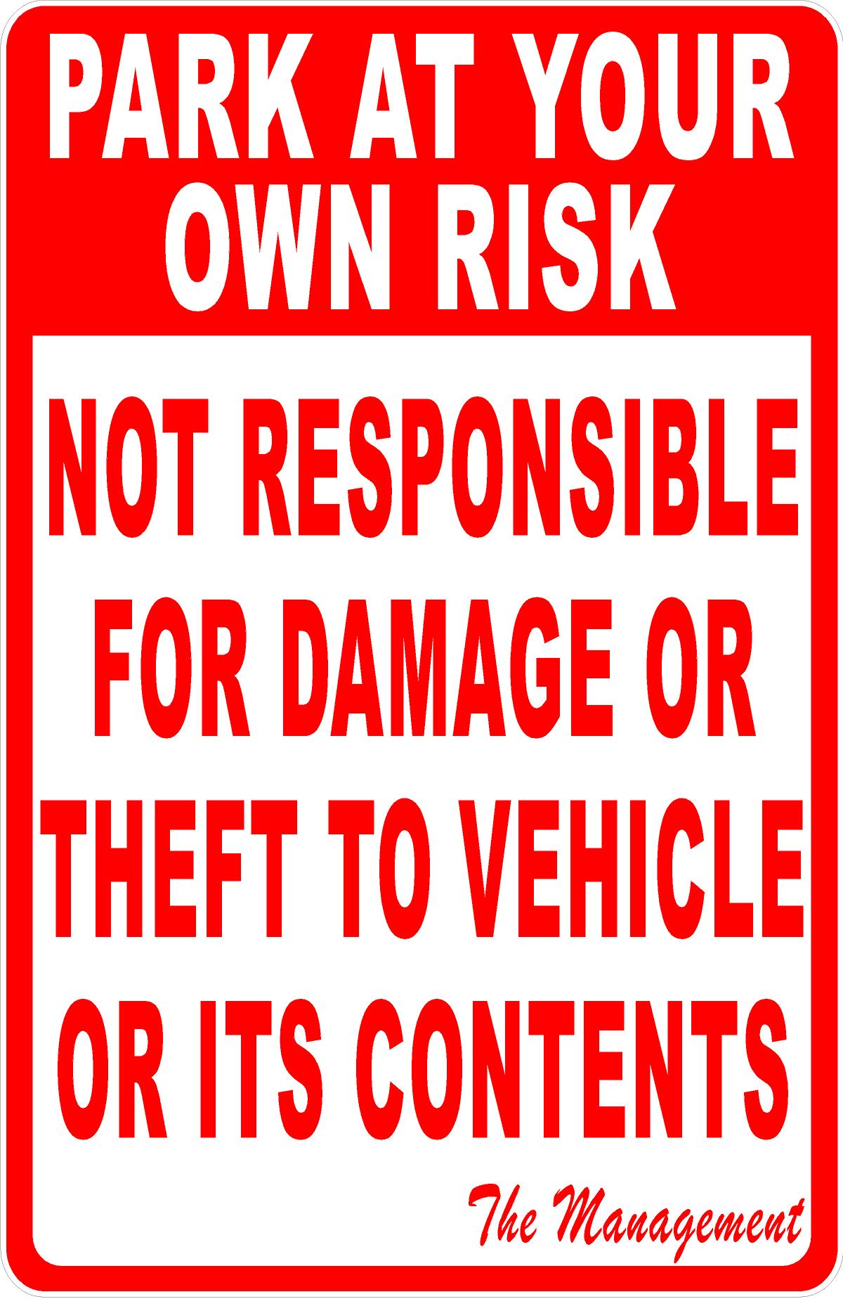 Park at Own Risk Sign Not Responsible for Theft or Damage to Vehicle ...
