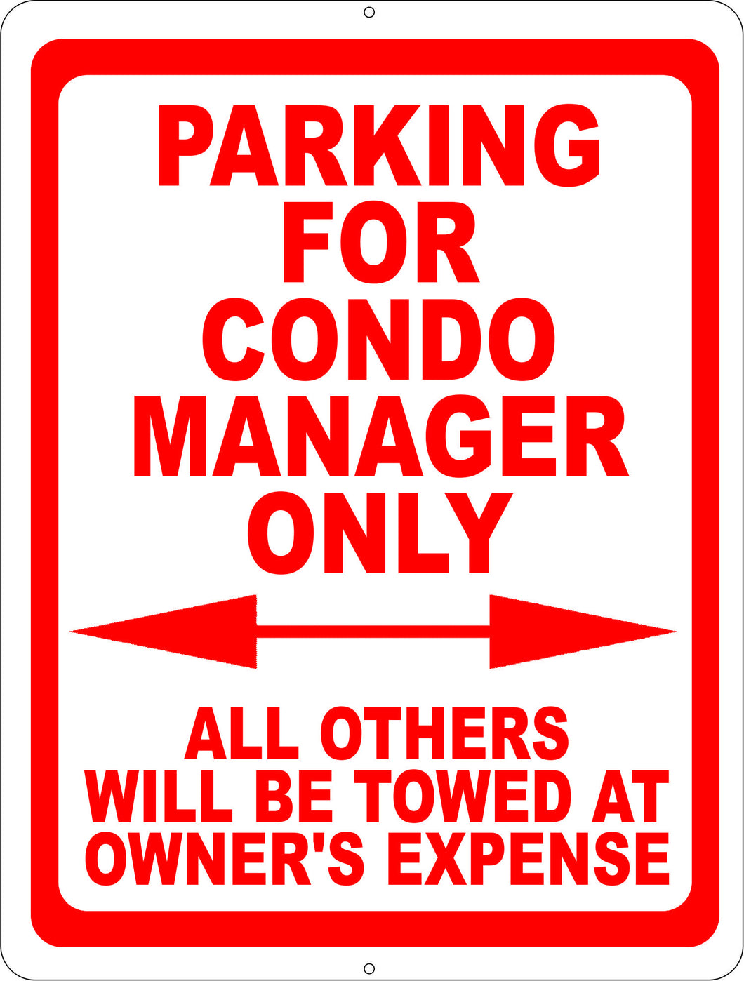 Parking for Condo Manager Only All Others Towed at Owners Expense Sign - Signs & Decals by SalaGraphics