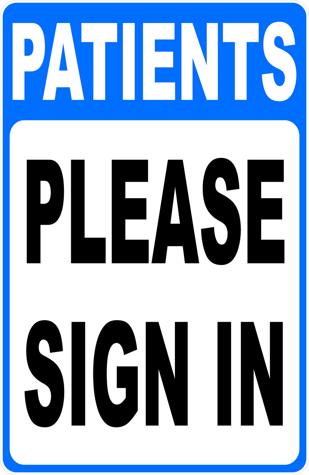 Patients Please Sign In Sign – Signs by SalaGraphics