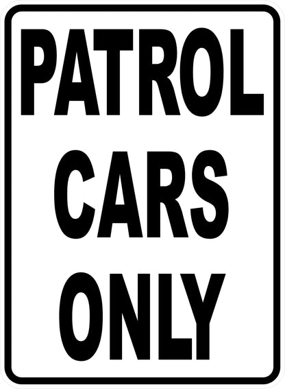 Patrol Cars Only Sign