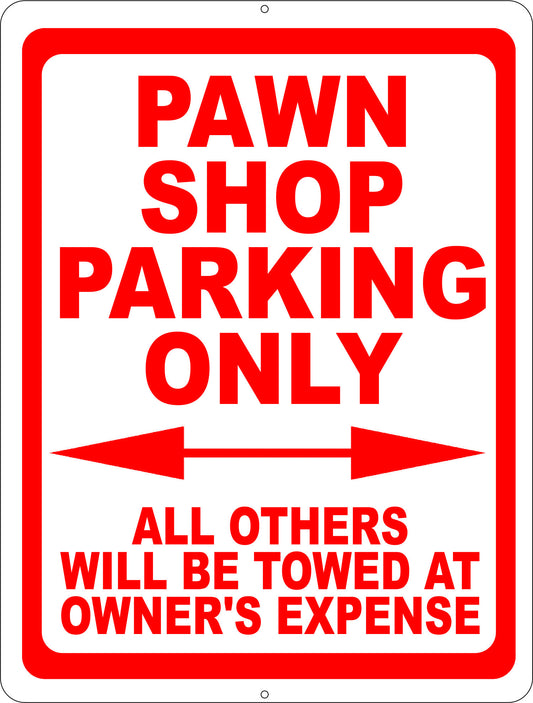 Pawn Shop Parking Only All Others Towed at Owners Expense Sign