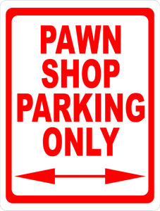 Pawn Shop Parking Only Sign