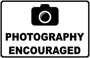 Photography Encouraged Sign