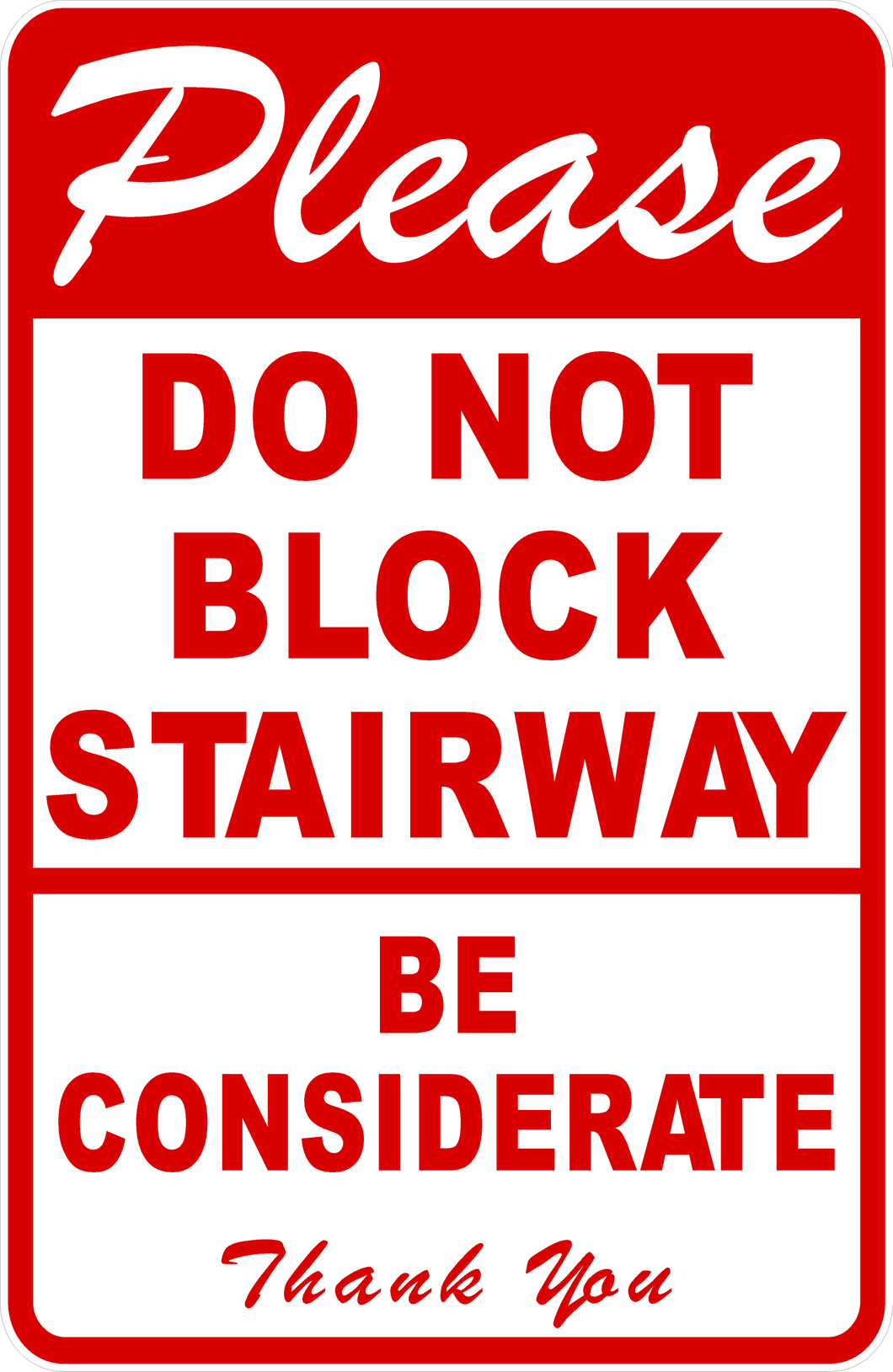 Please Do Not Block Stairway Be Considerate Thank You Sign