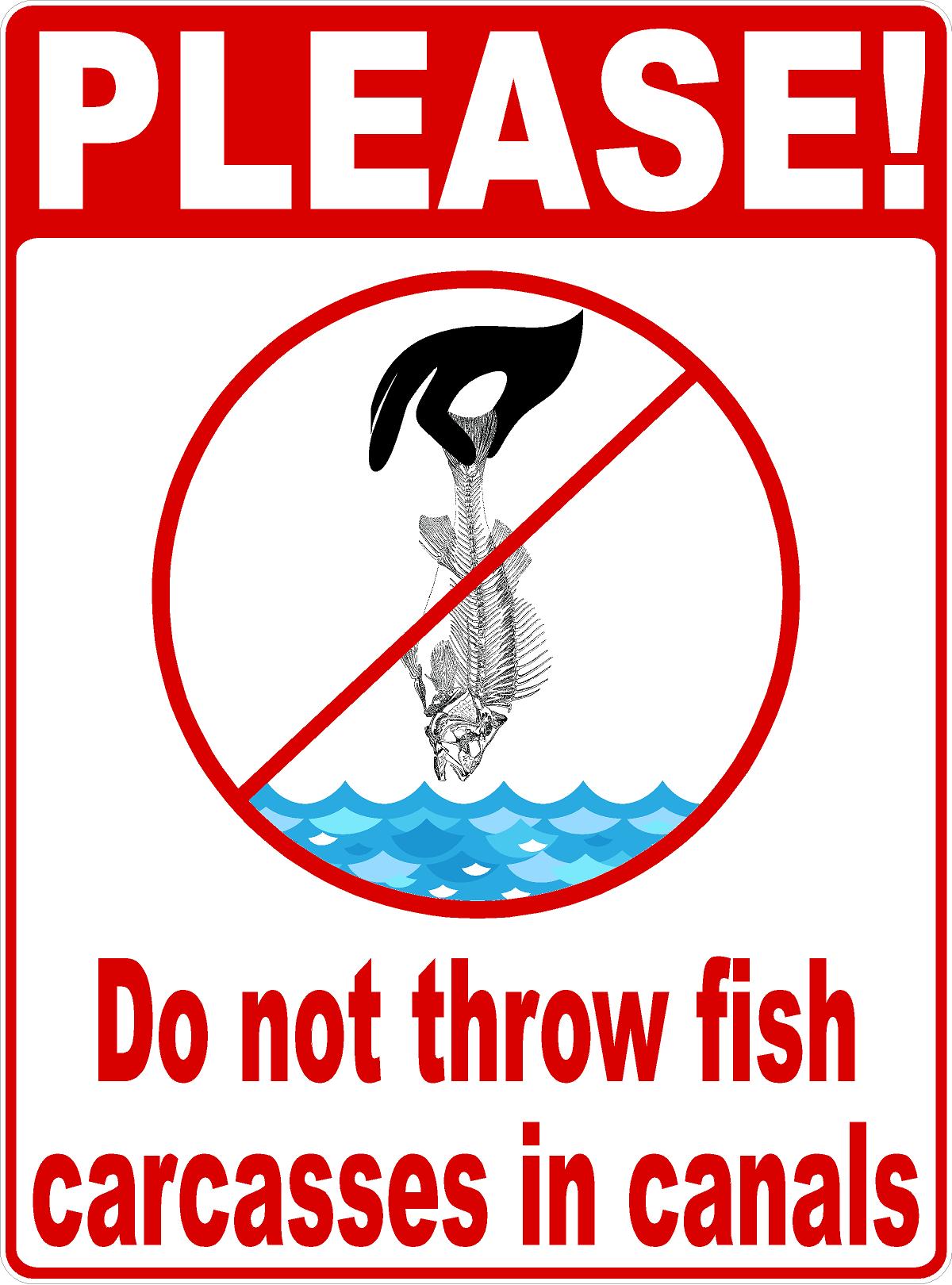 Please Do Not Throw Fish Carcasses in Canals – Signs by SalaGraphics