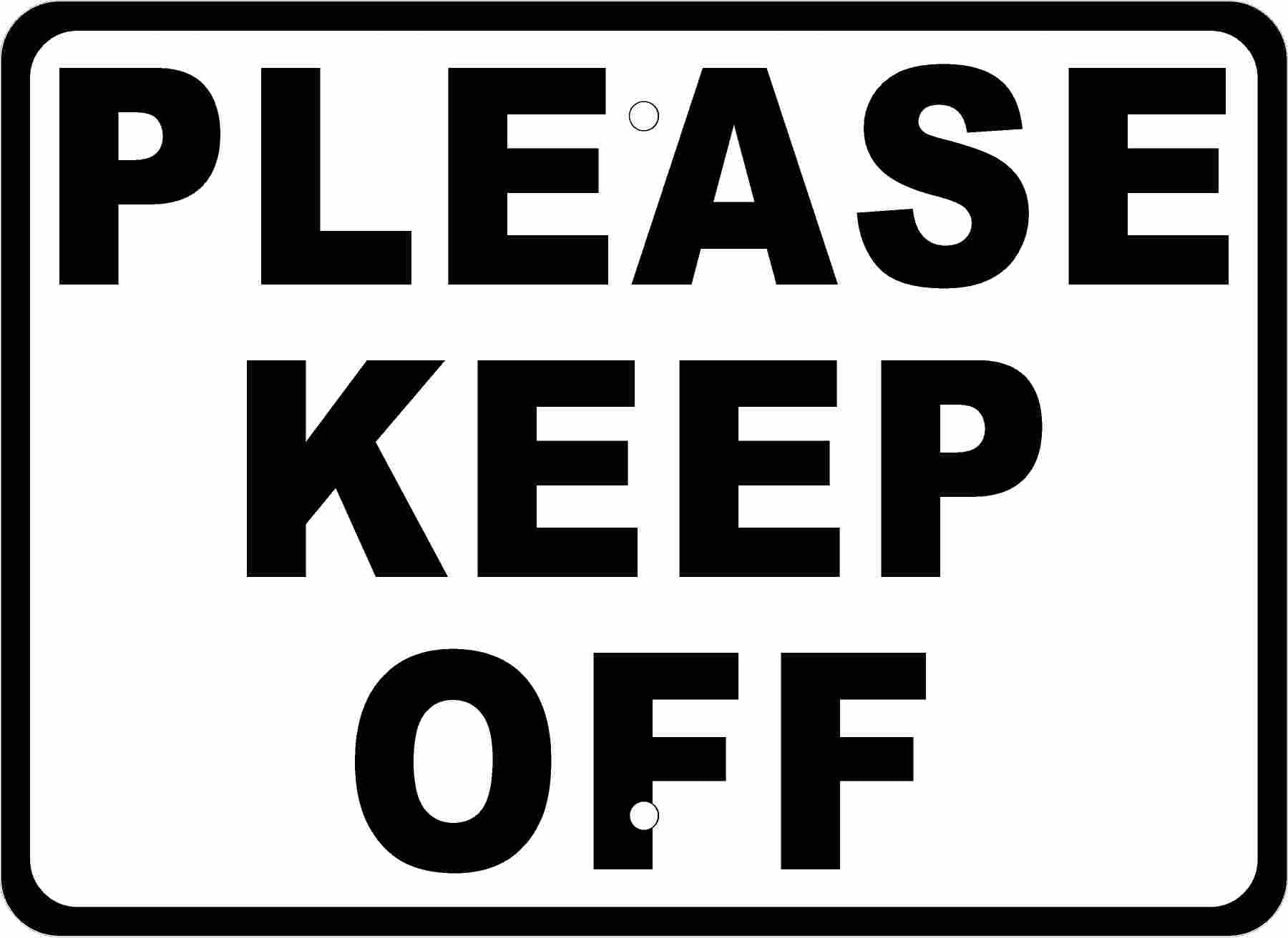 Hello Off Please Keep Off Sign – signs by salagraphics