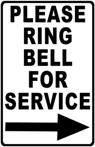 Please Ring Bell For Service Sign With or Without Directional Arrow