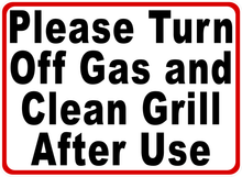 Please Turn off Gas and Clean Grill After Use Sign