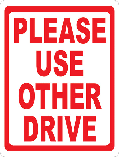 Please Use Other Drive Sign