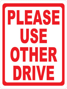 Please Use Other Drive Sign
