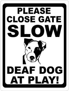 Please Close the Gate Slow Deaf Dog at Play Sign - Signs & Decals by SalaGraphics
