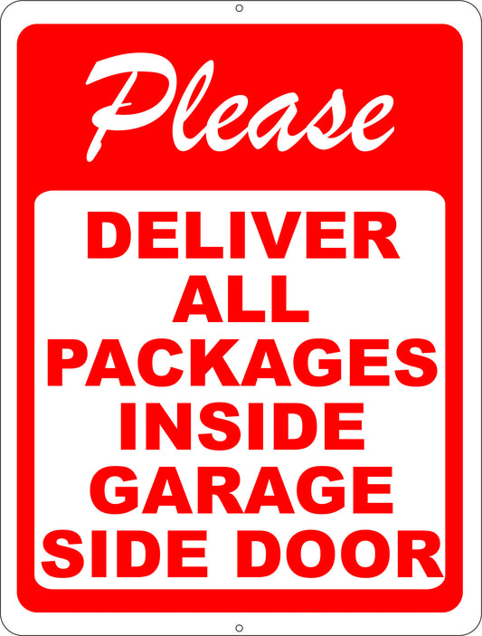 Please Deliver All Packages Inside Garage Side Door Sign