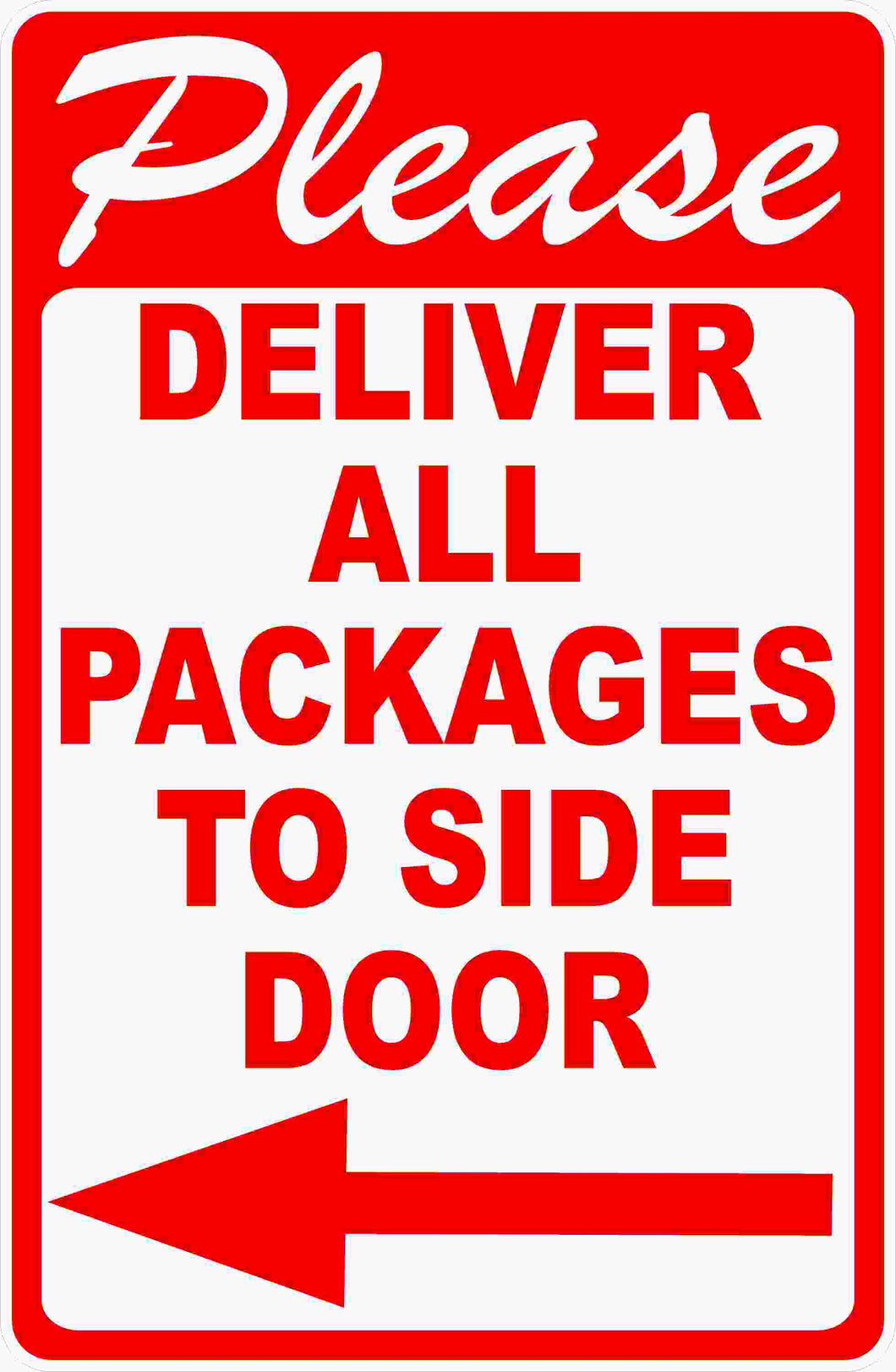 Please Deliver All Packages To Side Door Sign with Arrow