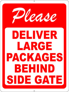 Please Deliver Large Packages Behind Side Gate Sign - Signs & Decals by SalaGraphics