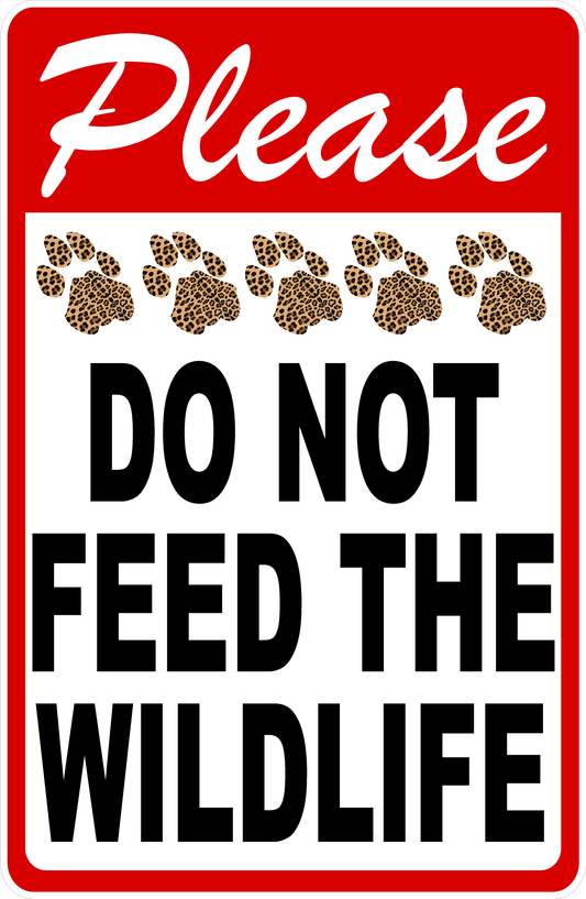 Please Do Not Feed the Wildlife Sign