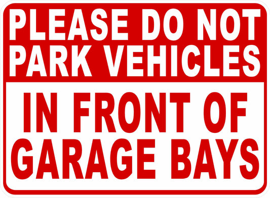 Please Do Not Park Vehicles in Front of Garage Bays Sign