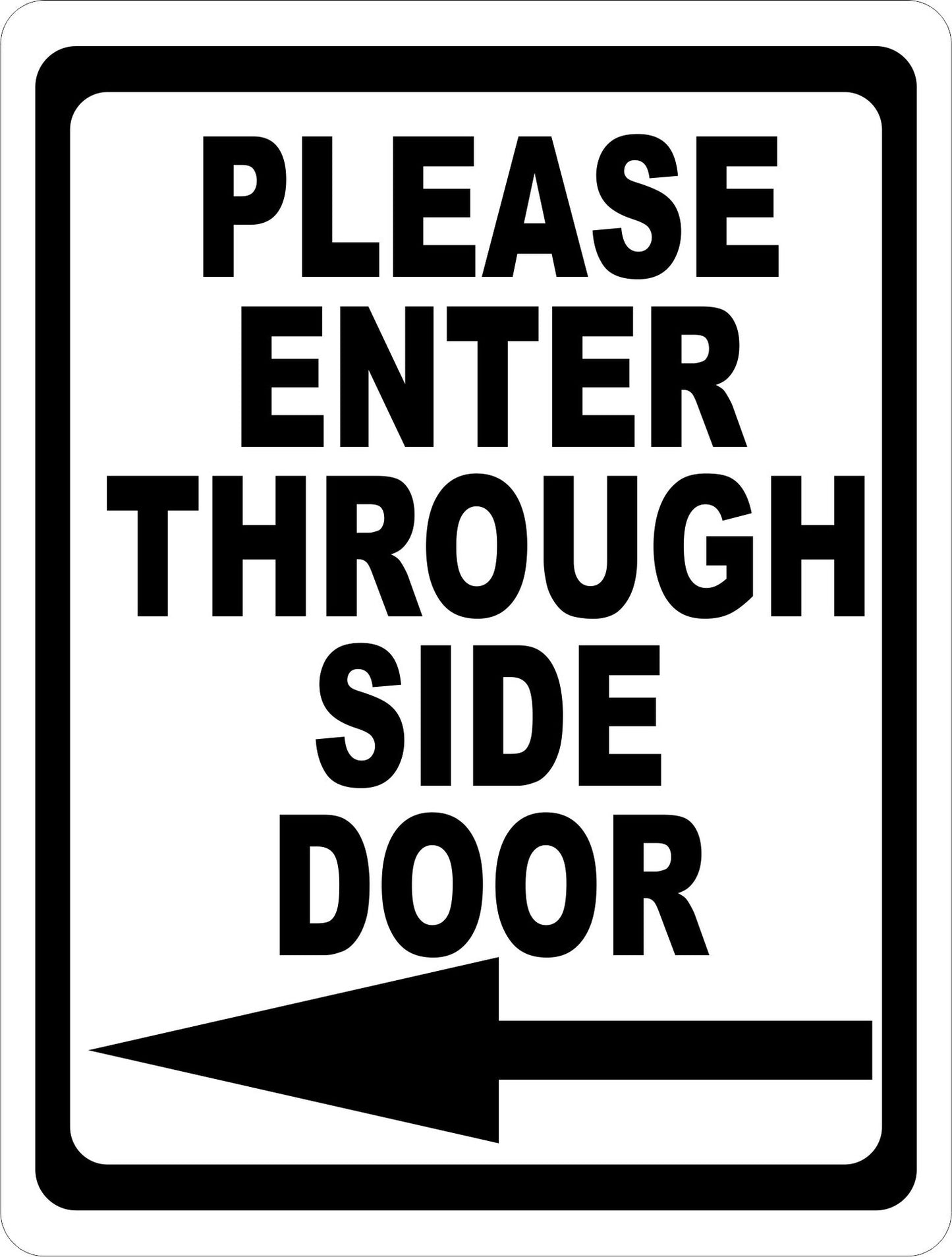 Please Enter Through Side Door with Directional Arrow Sign