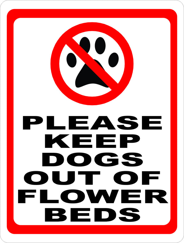 Please Keep Dogs Out of Flower Beds Sign – signs by salagraphics