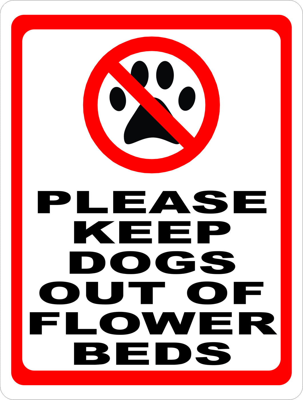 Keep Dogs Out of Flower Beds Sign