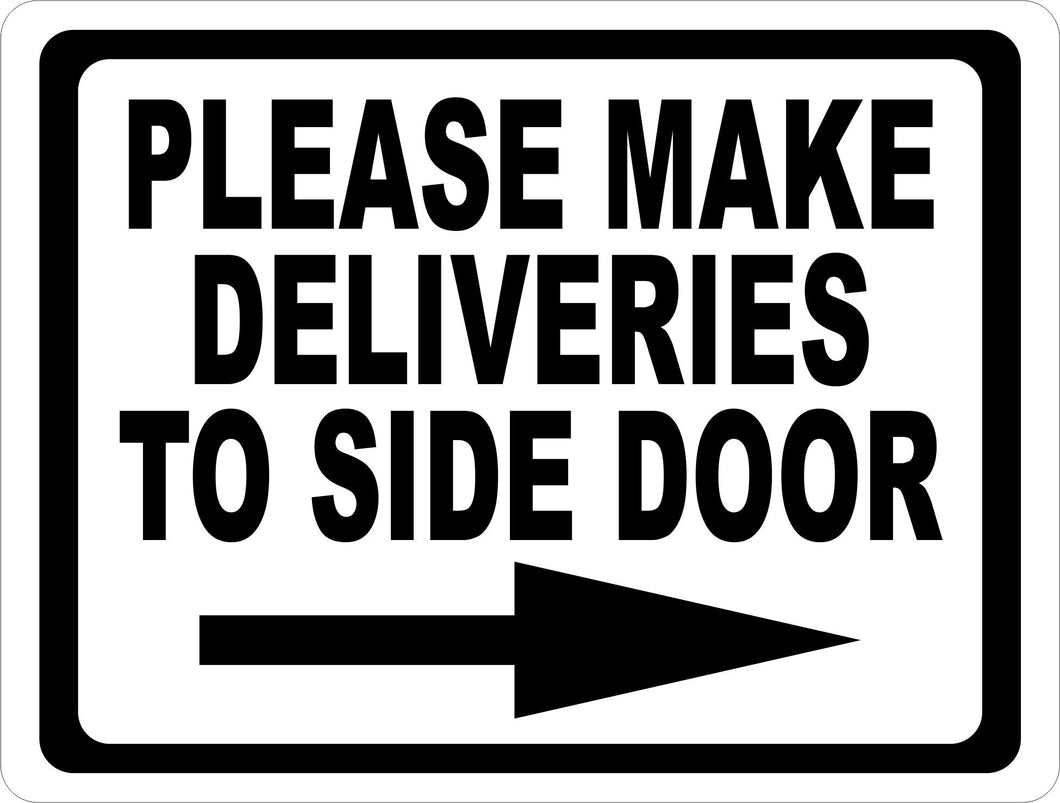 Please Make Deliveries to Side Door Sign w/ Directional Arrow - Signs & Decals by SalaGraphics