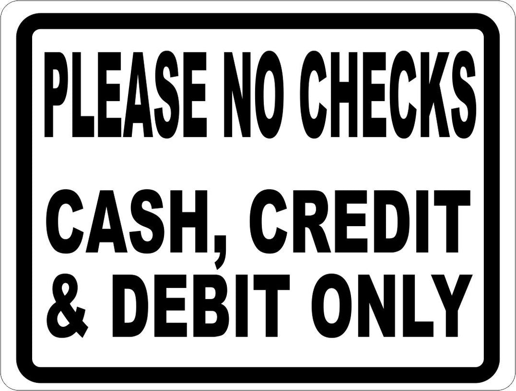 Please No Checks Cash Credit or Debit Sign - Signs & Decals by SalaGraphics