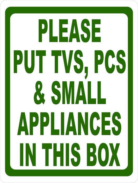 Please Put TVS PCS Small Appliances in this Box Sign