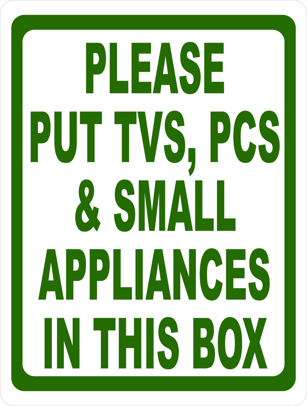 Please Put TVS PCS Small Appliances in this Box Sign