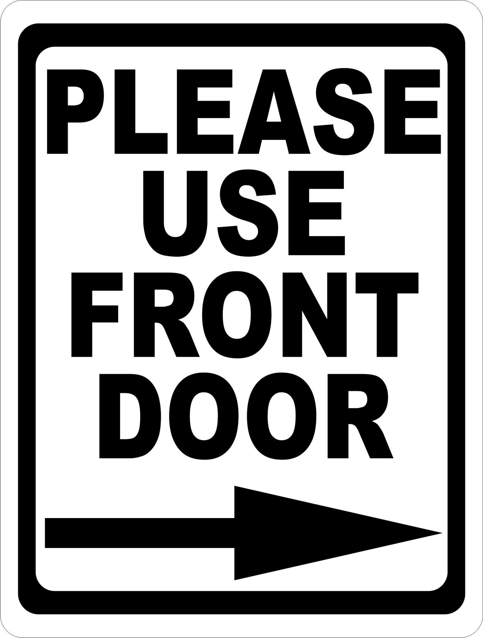 Please Use Front Door with Directional Arrow Sign