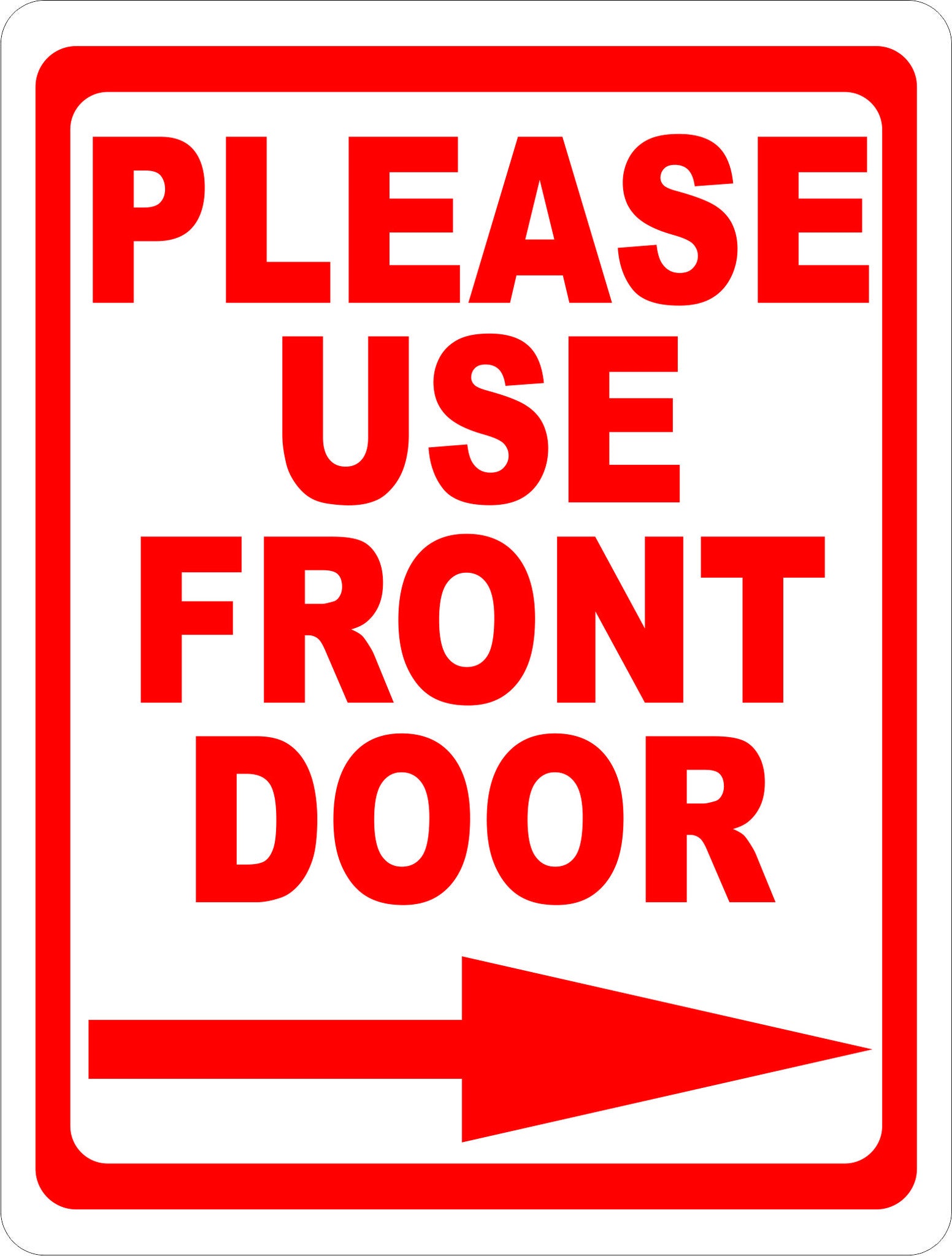 Please Use Front Door with Directional Arrow Sign
