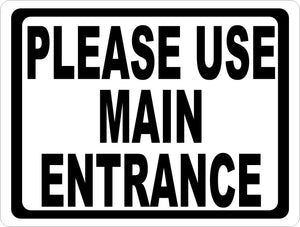 Please Use Main Entrance Sign - Signs & Decals by SalaGraphics