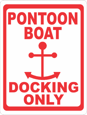 Pontoon Boat Docking Only Sign