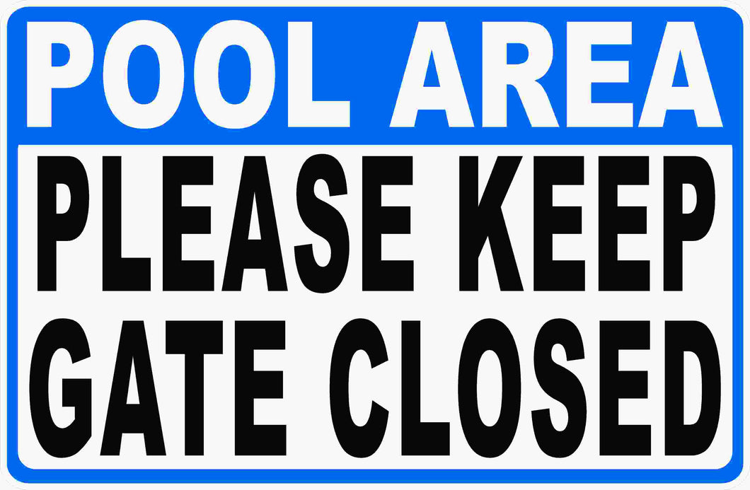 Pool Area Please Keep Gate Closed Sign – Signs by SalaGraphics